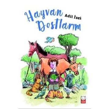 Hayvan Dostlarım - Adil İzci