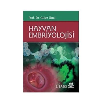 HAYVAN EMBRIYOLOJISI - GÜLER ÜNAL