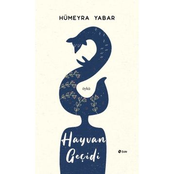 Hayvan Geçidi - Hümeyra Yabar