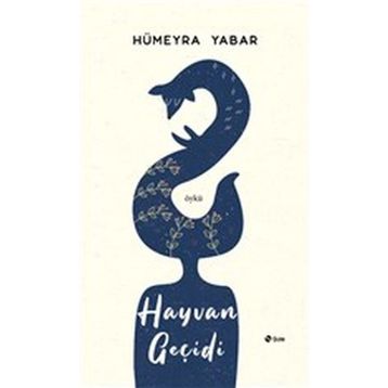 Hayvan Geçidi - Hümeyra Yabar