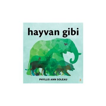 Hayvan Gibi - Phyllis Ann Soleau