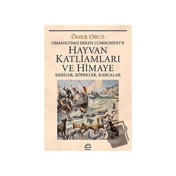 Hayvan Katliamları ve Himaye - Ömer Obuz