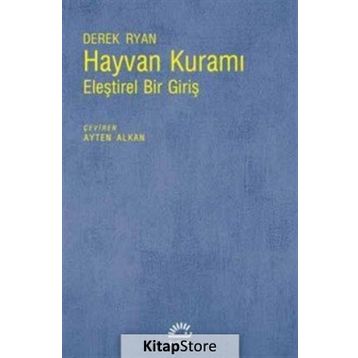 Hayvan Kuramı Eleştirel Bir Giriş - Derek Ryan