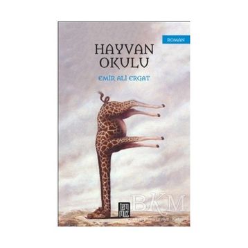 Hayvan Okulu - Emir Ali Ergat