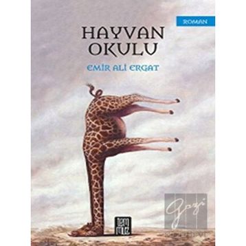 Hayvan Okulu - Emir Ali Ergat