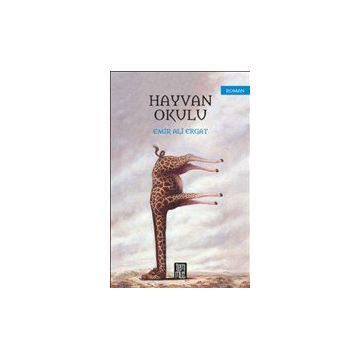 Hayvan Okulu - Emir Ali Ergat
