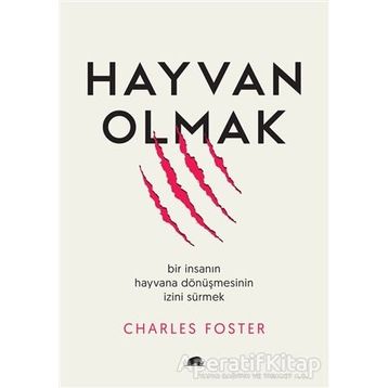 Hayvan Olmak - Charles Foster