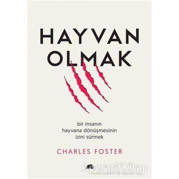 Hayvan Olmak - Charles Foster