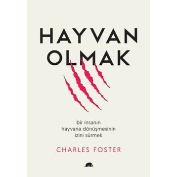 Hayvan Olmak - Charles Foster