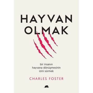 Hayvan Olmak - Charles Foster