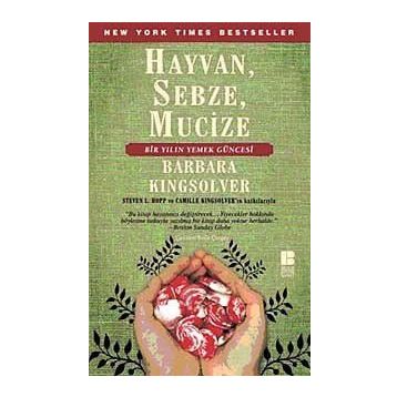 HAYVAN, SEBZE, MUCIZE - BARBARA KINGSOLVER
