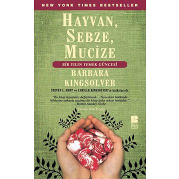 HAYVAN, SEBZE, MUCIZE - BARBARA KINGSOLVER