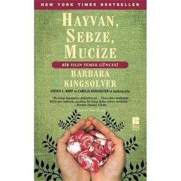 HAYVAN, SEBZE, MUCIZE - BARBARA KINGSOLVER