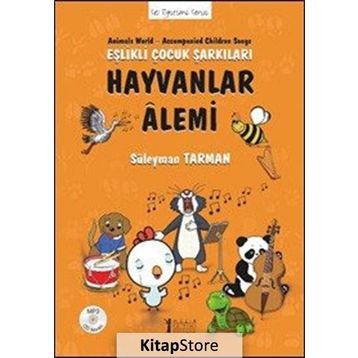 Hayvanlar Alemi - Eşlikli Çocuk Şarkıları - Süleyman Tarman