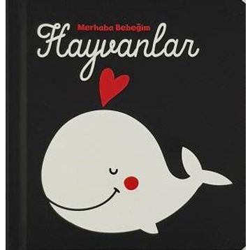 Hayvanlar - Merhaba Bebeğim - Kolektif