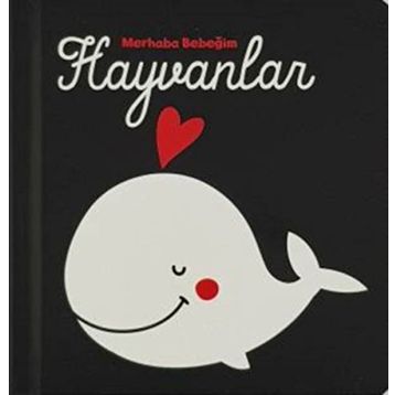 Hayvanlar - Merhaba Bebeğim - Kolektif