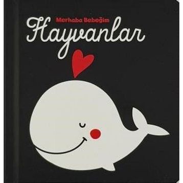 Hayvanlar - Merhaba Bebeğim - Kolektif