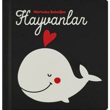 Hayvanlar - Merhaba Bebeğim - Kolektif
