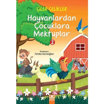 HAYVANLARDAN ÇOCUKLARA MEKTUPLAR - 2 - ÇİLER ÇELİKLER