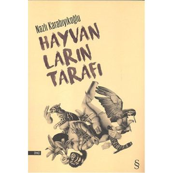Hayvanların Tarafı - Nazlı Karabıyıkoğlu
