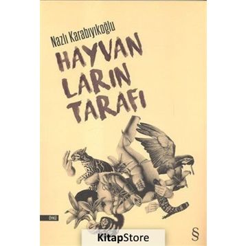 Hayvanların Tarafı - Nazlı Karabıyıkoğlu