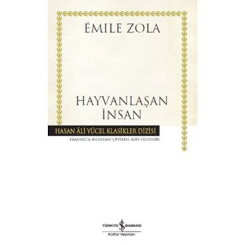 HAYVANLAŞAN İNSAN - EMILE ZOLA