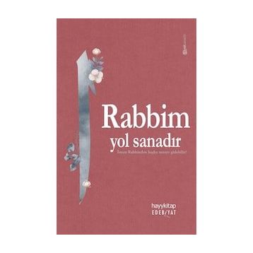 Hayy Kitap Rabbim Yol Sanadır