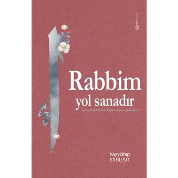 Hayy Kitap Rabbim Yol Sanadır