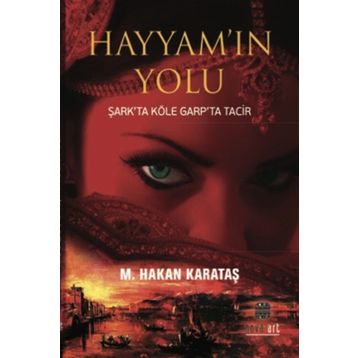 Hayyam'ın Yolu - M. Hakan Karataş