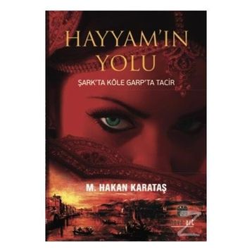 Hayyam'ın Yolu - M. Hakan Karataş