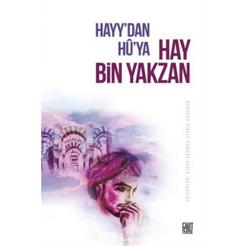 Hayy`dan Hu`ya Hay Bin Yakzan - Ejder Okumuş