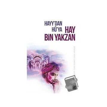 Hayy`dan Hu`ya Hay Bin Yakzan - Ejder Okumuş