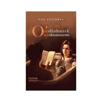 Hayykitap O’nu Düşünerek O’na Ulaşamazsın