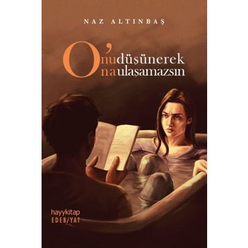 Hayykitap O’nu Düşünerek O’na Ulaşamazsın