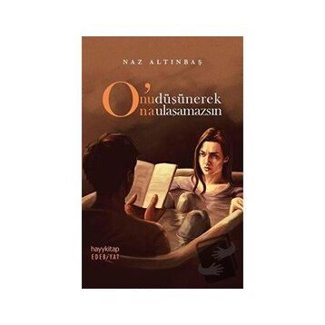Hayykitap O’nu Düşünerek O’na Ulaşamazsın