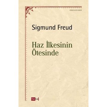 Haz İlkesinin Ötesinde - Sigmund Freud