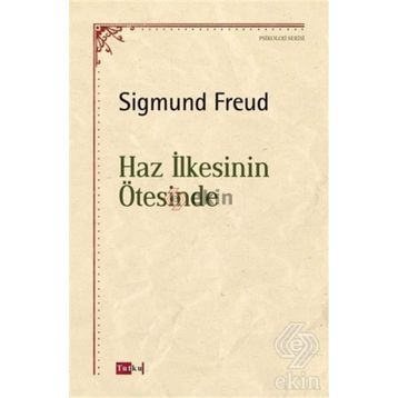 Haz İlkesinin Ötesinde - Sigmund Freud
