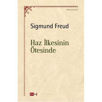 Haz İlkesinin Ötesinde - Sigmund Freud