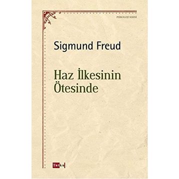 Haz İlkesinin Ötesinde - Sigmund Freud