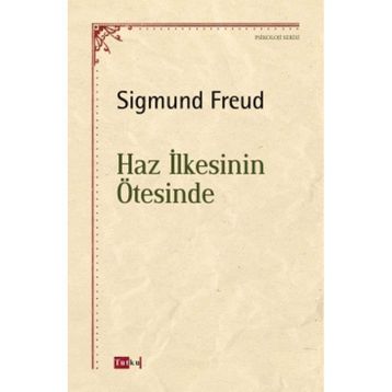 Haz İlkesinin Ötesinde - Sigmund Freud