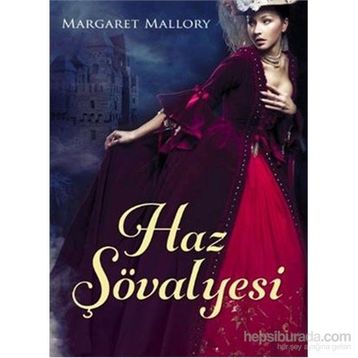 HAZ ŞÖVALYESI - MARGARET MALLORY