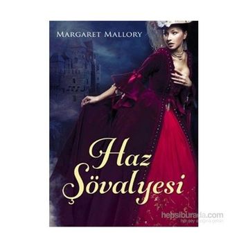 HAZ ŞÖVALYESI - MARGARET MALLORY