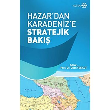 Hazar'dan Karadeniz'e Stratejik Bakış - Okan Yeşilot