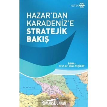 Hazar'dan Karadeniz'e Stratejik Bakış - Okan Yeşilot