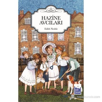 Hazine Avcıları - Edith Nesbit