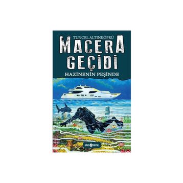 Hazinenin Peşinde / Macera Geçidi 17 - Tuncel Altınköprü - Hayat Yayınları