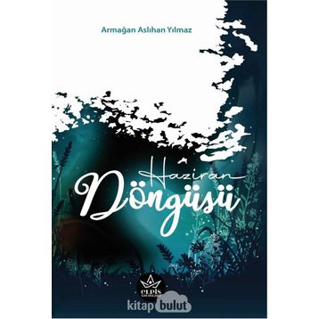 Haziran Döngüsü - Armağan Aslıhan Yılmaz