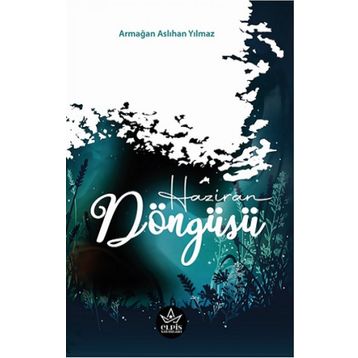 Haziran Döngüsü - Armağan Aslıhan Yılmaz