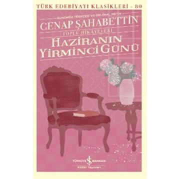 Haziranın Yirminci Günü Toplu Hikayeleri Ciltli - İş Bankası Kültür Yayınları