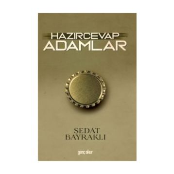 Hazırcevap Adamlar- Sedat Bayraklı